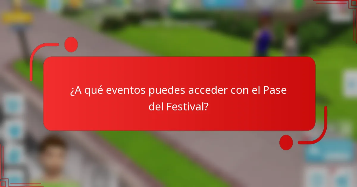 ¿A qué eventos puedes acceder con el Pase del Festival?