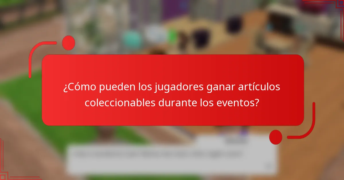 ¿Cómo pueden los jugadores ganar artículos coleccionables durante los eventos?