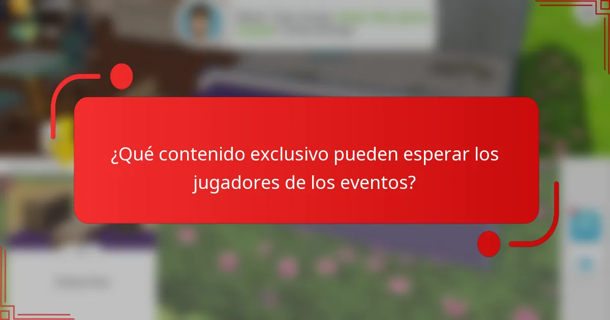 ¿Qué contenido exclusivo pueden esperar los jugadores de los eventos?