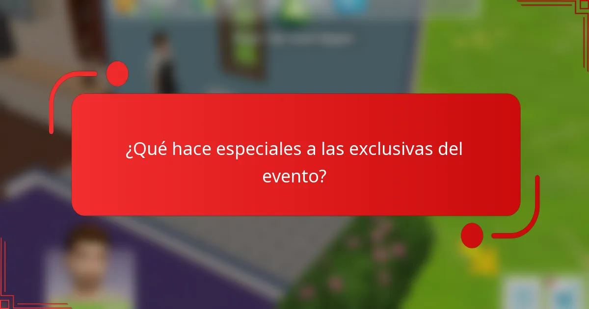 ¿Qué hace especiales a las exclusivas del evento?