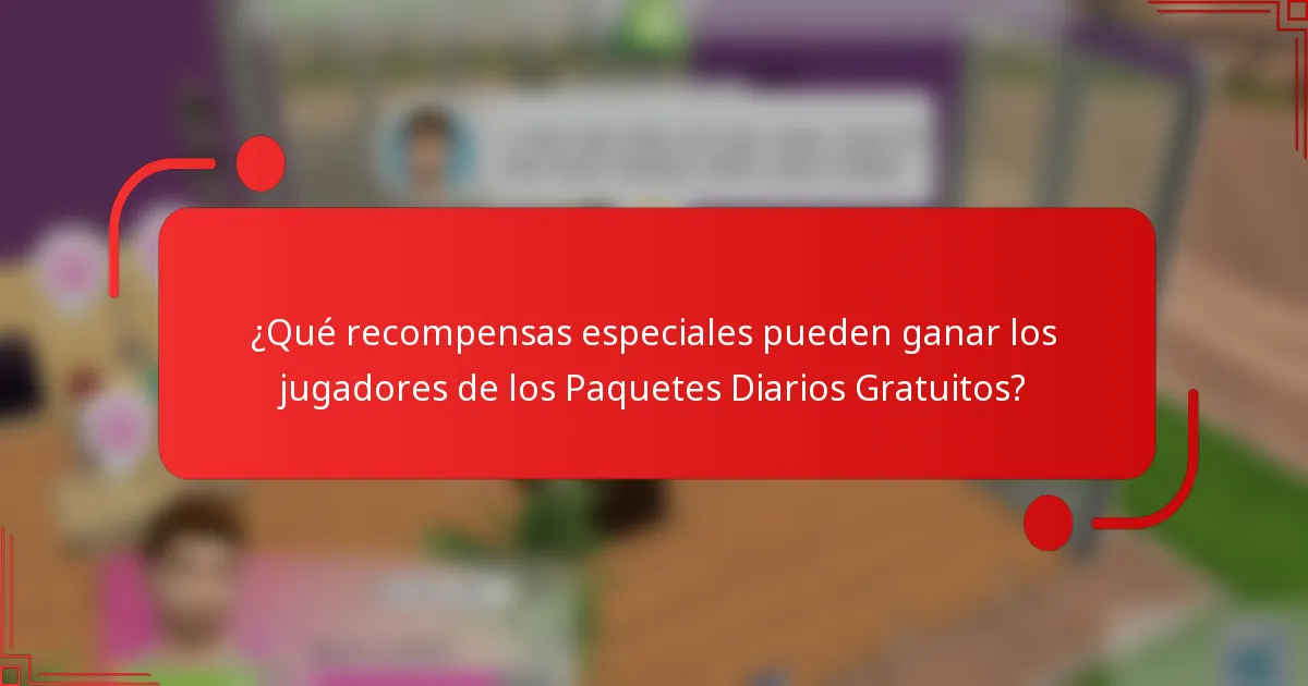 ¿Qué recompensas especiales pueden ganar los jugadores de los Paquetes Diarios Gratuitos?